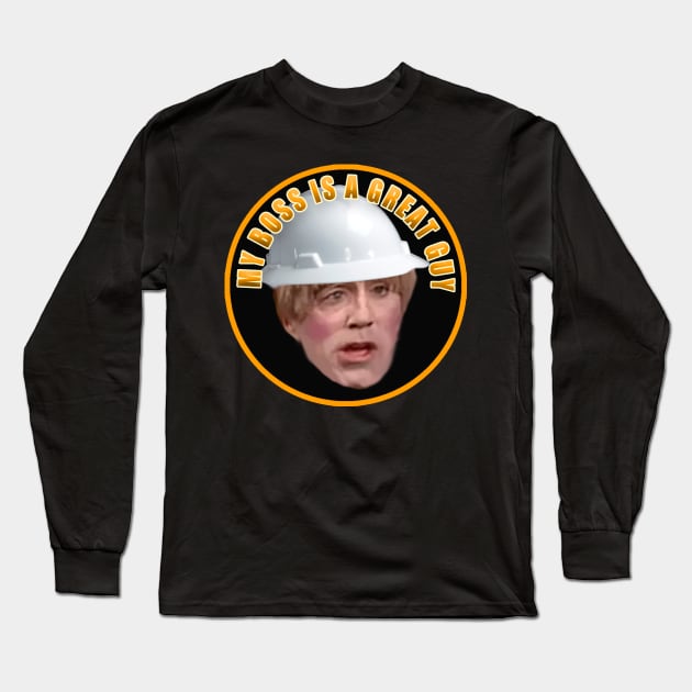 My Boss is A Great Guy Long Sleeve T-Shirt by  The best hard hat stickers 